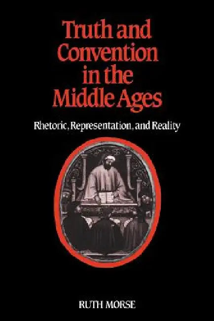 Truth and Convention in the Middle Ages (English, Morse | Ruth Morse)
