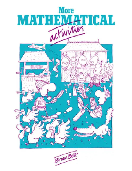 More Mathematical Activities (English, Brian Bolt)