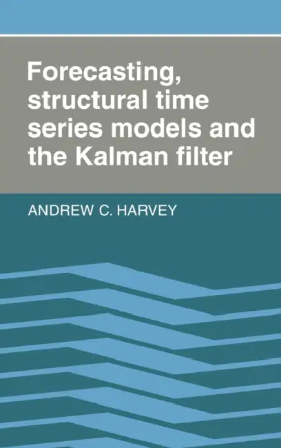 Forecasting, Structural Time Series Models & the Kalman Filter (English, Andrew C. Harvey)