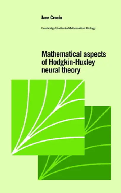 Mathematical Aspects of Hodgkin-Huxley Neural Theory (English, Jane Cronin | C. Cannings | F. C. Hoppensteadt)