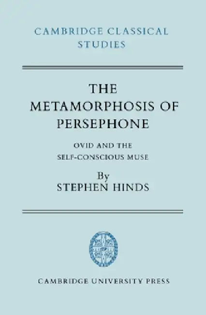 The Metamorphosis of Persephone (English, Stephen Hinds | Hinds Stephen | R. Lanny Hunter)