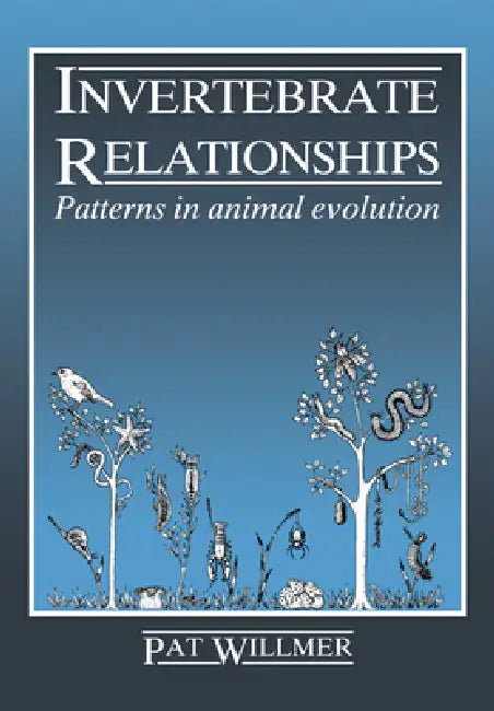Invertebrate Relationships (English, P. G. Willmer | Pat Willmer)