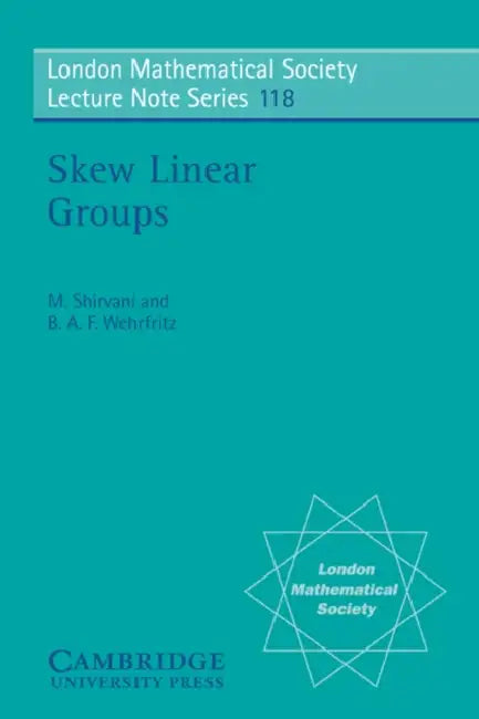 Skew Linear Groups (English, M. Shirvani | B. a. F. Wehrfritz | N. J. Hitchin)