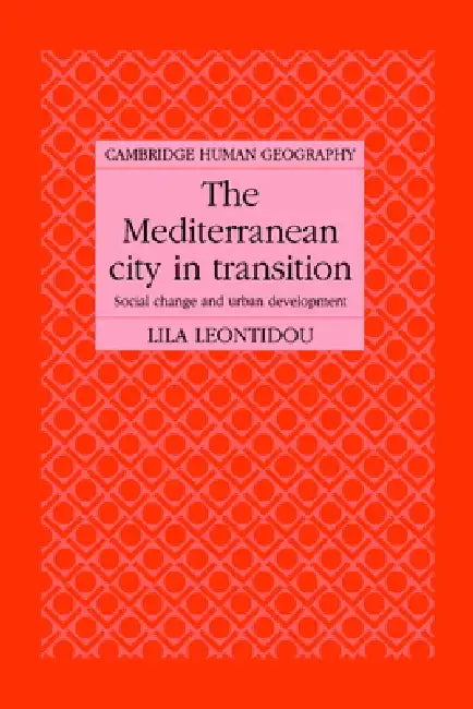 The Mediterranean City in Transition (English, Lila Leontidou | Leontidou Lila | Brian Robson)