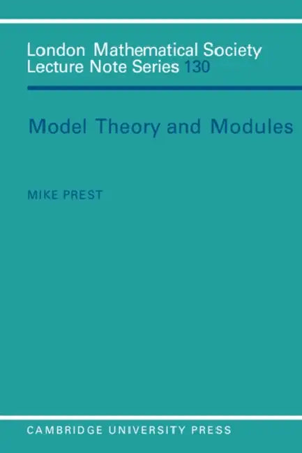 Model Theory and Modules (English, Mike Prest | M. Prest | J. W. S. Cassels)