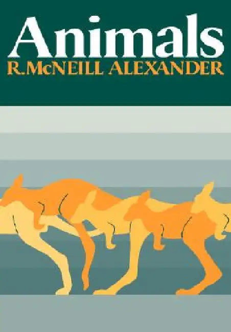 Animals (English, R. McNeill Alexander | R. McNeill Alexander)