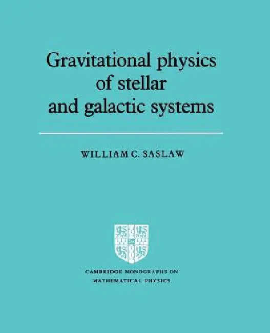 Grvttnl Physics of Stellar Systems (English, William C. Saslaw | Peter Landshoff | D. R. Nelson)