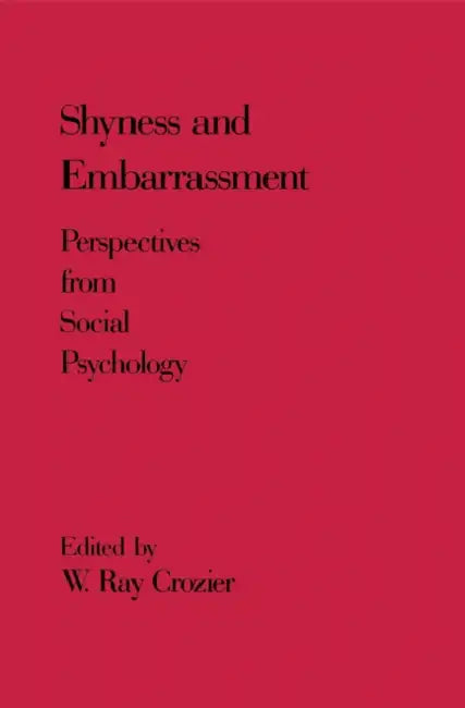 Shyness and Embrarrassment (English, W. Crozier | W. Ray Crozier)