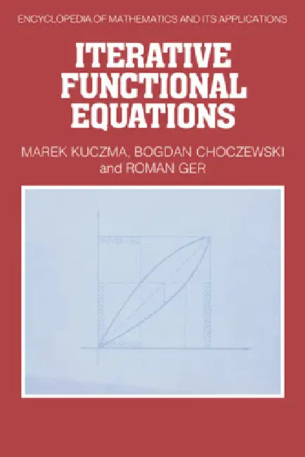 Iterative Functional Equations (English, M. Kuczma | R. Ger | B. Choczewski)