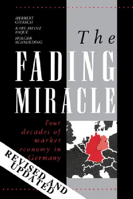 The Fading Miracle (English, Herbert Giersch | Holger Schmieding | Karl-Heinz Paque)