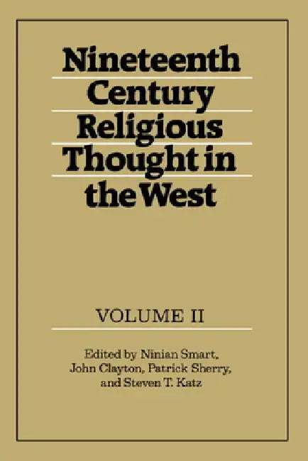 Nineteenth-Century Religious Thought in the West (English, Patrick Sherry | John Clayton | Steven T. Katz)