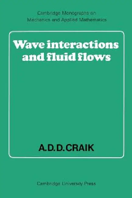 Wave Interactions and Fluid Flows (English, Alex D. D. Craik)