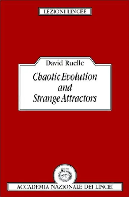 Chaotic Evolution and Strange Attractors (English, David Ruelle | D. Ruelle | Luigi A. Radicati Di Brozolo)