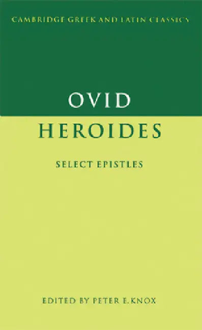 Ovid: Heroides Select Epistles (English, Peter E. Knox | Ovid)