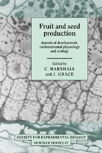 Fruit and Seed Production (English, C. Marshall | J. Grace | Marshall C)