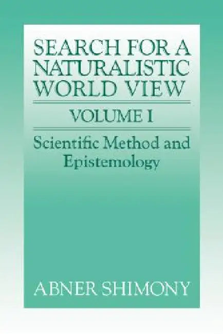 The Search for a Naturalistic World View (English, Abner Shimony)