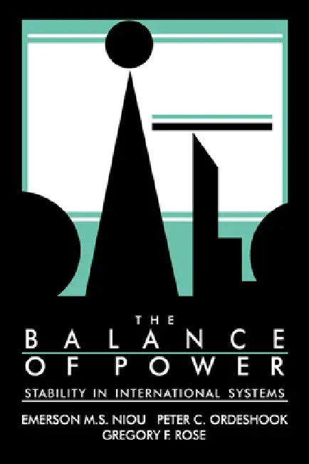 The Balance of Power (English, Peter Ordeshook | Emerson M. S. Niou | Gregory F. Rose)