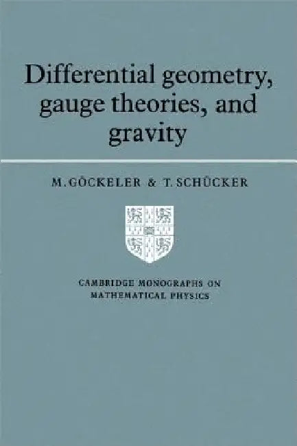 Differential Geometry, Gauge Theories and Gravity (English, M. Gockeler | T. Schucker)