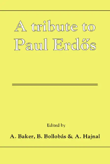 A Tribute to Paul Erdos (English, Paul Erdos | A. Baker | A. Hajnal)