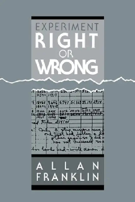 Experiment, Right or Wrong (English, Allan Franklin | Franklin Allan)