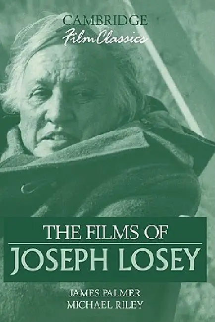 The Films of Joseph Losey (English, James Palmer | Michael Riley)