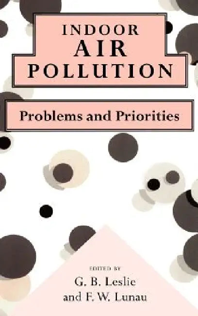 Indoor Air Pollution (English, G. B. Leslie | F. W. Lunau)