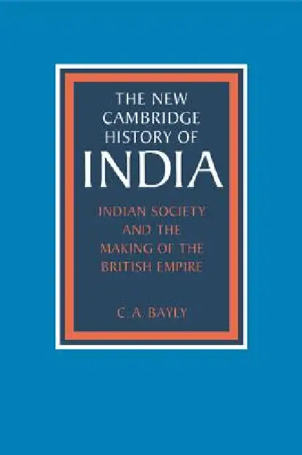 Indian Society and the Making of the British Empire (English, C. A. Bayly)