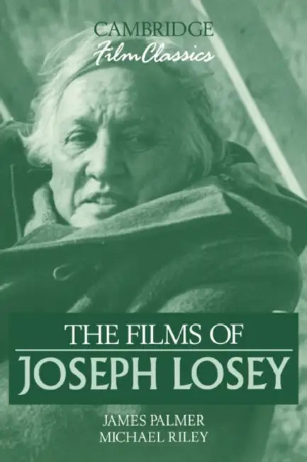 The Films of Joseph Losey (English, James Palmer | Michael Riley | Raymond Carney)