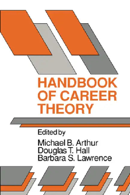 Handbook of Career Theory (English, Michael B. Arthur | Barbara S. Lawrence | Douglas T. Hall)