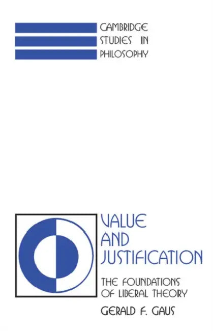 Value and Justification (English, Gerald F. Gaus)