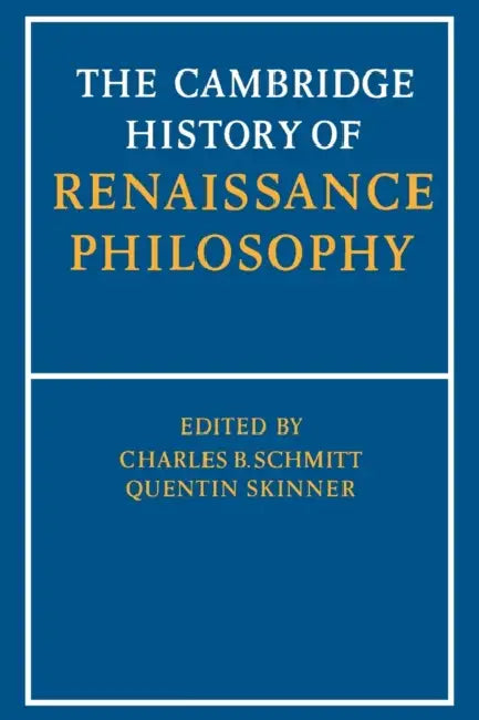 The Cambridge History of Renaissance Philosophy (English, C. B. Schmitt | Quentin Skinner | Eckhard Kessler)