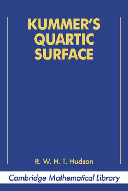 Kummer's Quartic Surface (English, R. W. H. T. Hudson | W. Barth | Henry Frederick Baker)