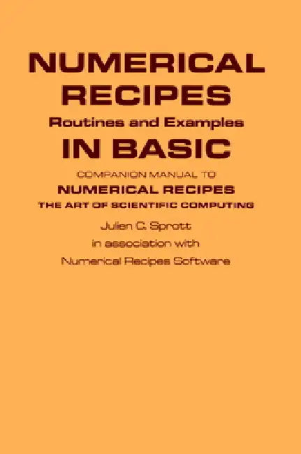 Numerical Recipes Routines and Examples in Basic (First Edition) (English, Julien C. Sprott | Recipes Soft Numerical Recipes Software)