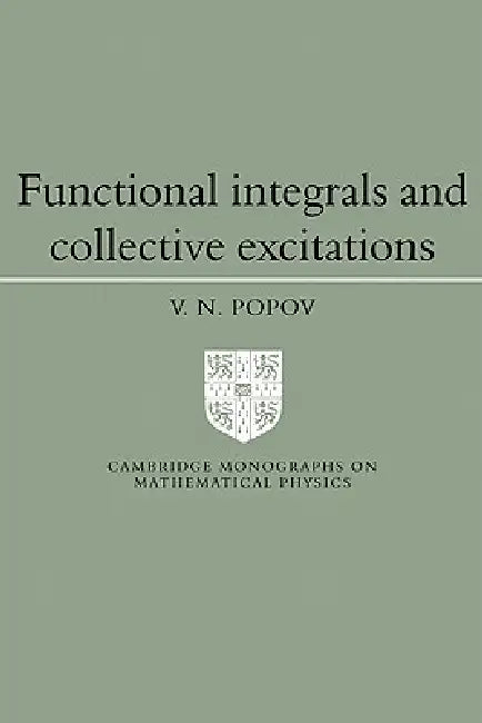 Functional Integrals and Collective Excitations (English, V. N. Popov)