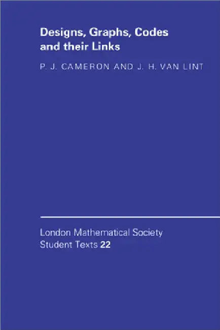 Designs, Graphs, Codes and Their Links (English, J. H. Van Lint | Peter J. Cameron | P. J. Cameron)