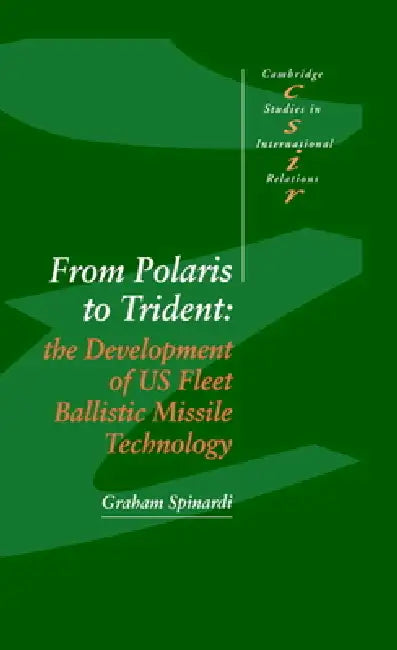 From Polaris to Trident (English, Graham Spinardi | Steve Smith | Thomas J. Biersteker)