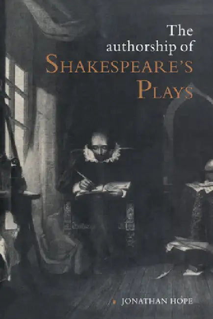 The Authorship of Shakespeare's Plays (English, Jonathan Hope)