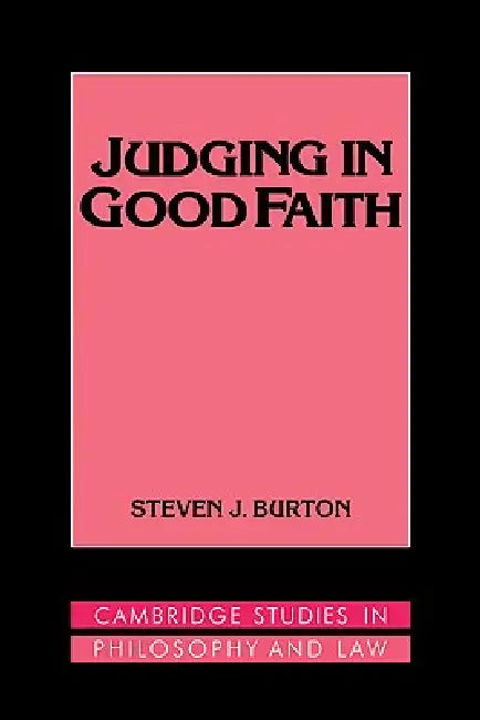 Judging in Good Faith (English, Steven J. Burton | Gerald Postema | Jules L. Coleman)