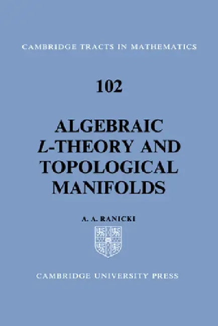 Algebraic L-Theory and Topological Manifolds (English, Andrew Ranicki | A. a. Ranicki | Bela Bollobas)
