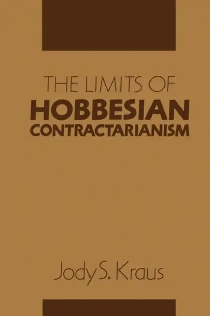 The Limits of Hobbesian Contractarianism (English, Jody S. Kraus)