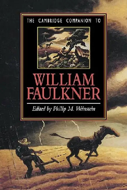 The Cambridge Companion to William Faulkner (English, Philip M. Weinstein)