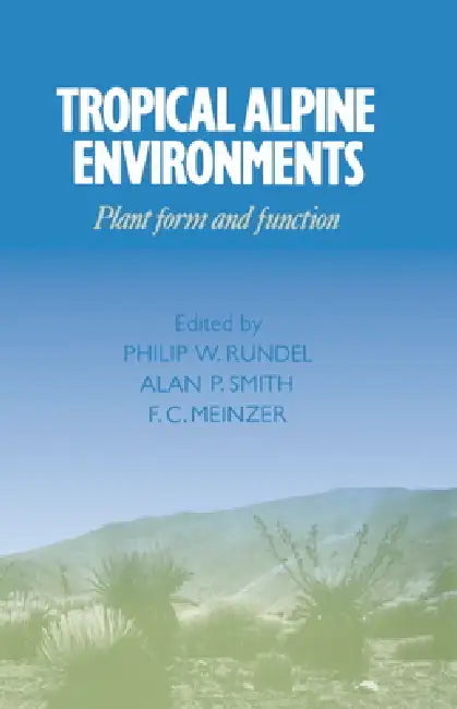 Tropical Alpine Environments (English, Philip W. Rundel | Alan P. Smith | F. C. Meinzer)