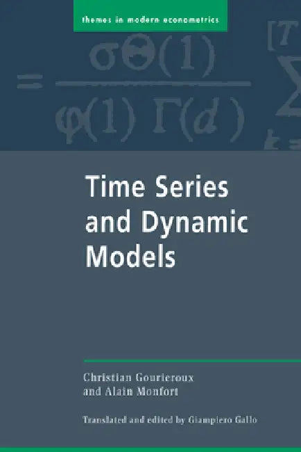 Time Series and Dynamic Models (English, Christian Gourieroux | Alain Monfort | Giampaolo Gallo)