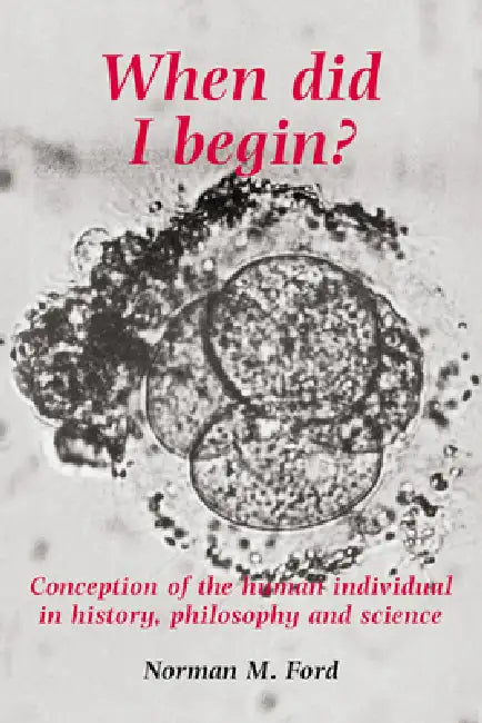 When Did I Begin? (English, Norman D. Ford | Mary Warnock)