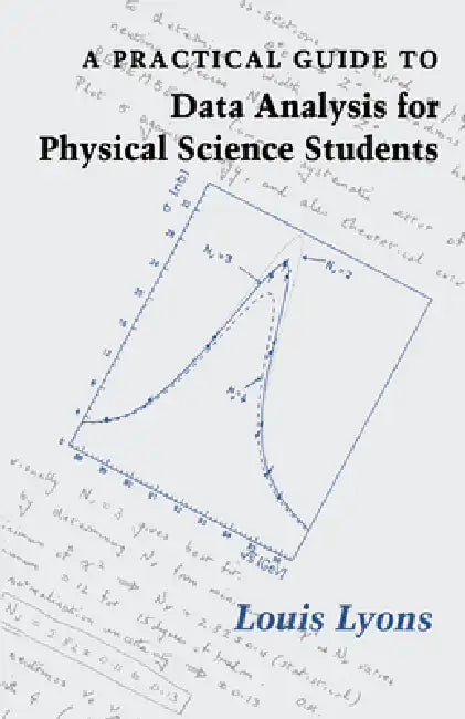 A Practical Guide to Data Analysis for Physical Science Students (English, Louis Lyons | Lyons Louis)