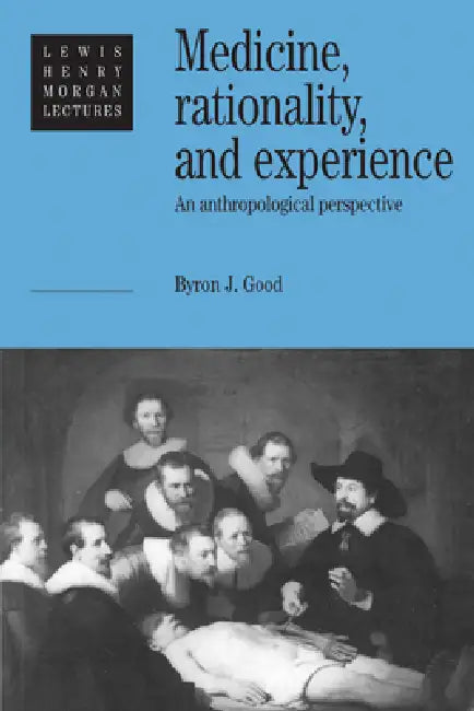 Medicine, Rationality and Experience (English, Byron J. Good | Good)