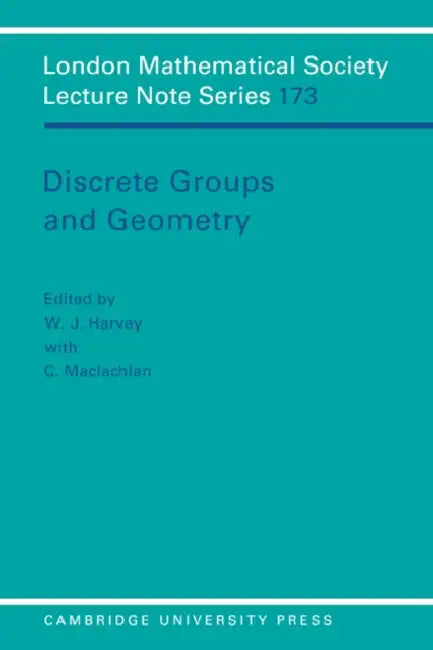 Discrete Groups and Geometry (English, W. J. Harvey | Cheryl MacLachlan | C. MacLachlan)