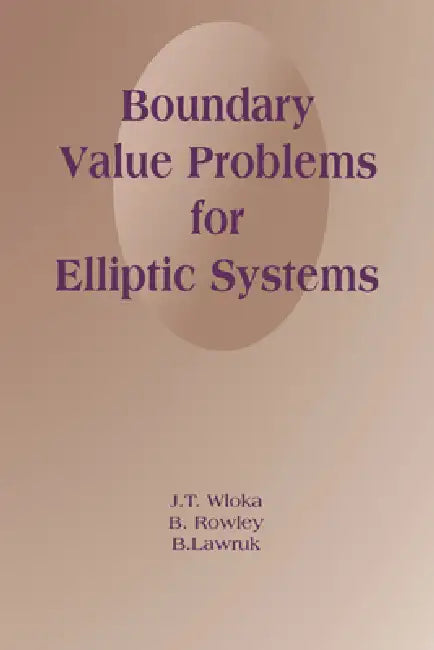Boundary Value Problems for Elliptic Systems (English, B. Lawruk | B. Rowley | Joseph Wloka)