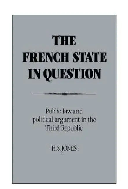 The French State in Question (English, H. S. Jones)