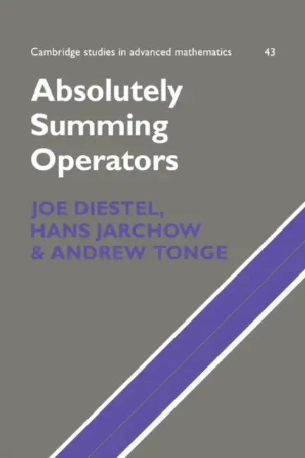 Absolutely Summing Operators (English, Joe Diestel | Andrew Tonge | Hans Jarchow)